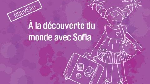 A la découverte du monde avec Sofia