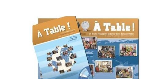 À table ! - un dossier pédagogique autour du thème de l’alimentation - 15 pays, 16 familles, leur alimentation