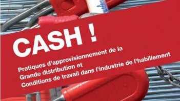 Cash ! Pratiques d’approvisionnement de la grande distribu- tion et conditions de travail