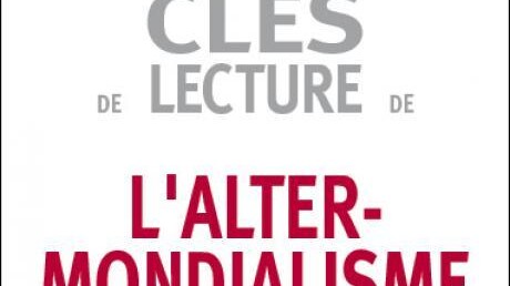 Clés de lecture de l'altermondialisme