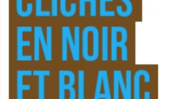 Clichés en noir et blanc