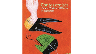 Contes croisés : quand l'Afrique et l'Europe se répondent
