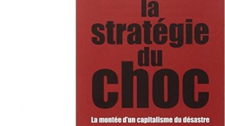 Stratégie du choc: la montée du capitalisme du désastre