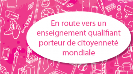En route vers un enseignement qualifiant porteur de citoyenneté mondiale