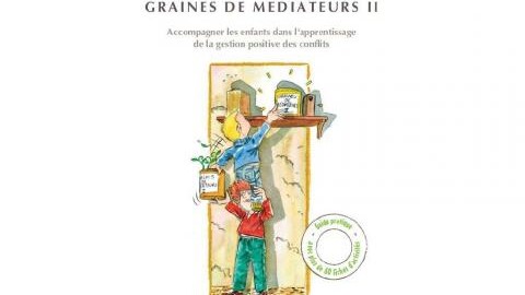 Graines de médiateurs II : accompagner les enfants dans l’apprentissage de la gestion positive des conflits