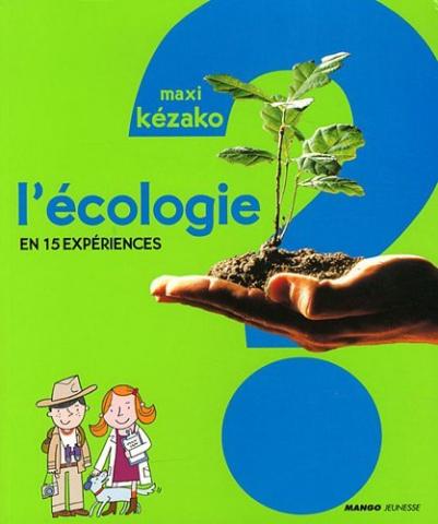 L'&eacute;cologie en 15 exp&eacute;riences