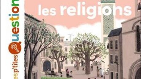 Les religions - Mes p'tites questions