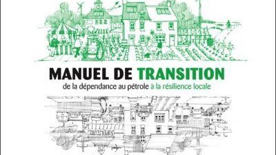 Manuel de transition : de la dépendance au pétrole à la résilience locale