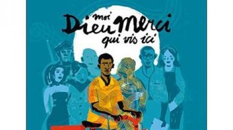 Moi, Dieu merci, qui vis ici