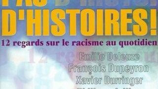 Pas d'histoires ! : 12 regards sur le racisme au quotidien