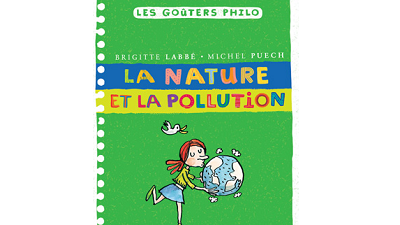 La nature et la pollution - Les goûters philo